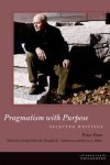Hare, Peter. - Pragmatism with purpose : selected writings.