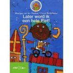 Zanden, Monique van der en Dorus Brekelmans - Leesleeuw: Later word ik een hele piet! Zanden, Monique van der en Dorus Brekelmans - Leesleeuw: Later word ik een hele piet!