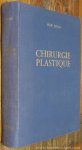 SECAIL, JEAN. - Chirurgie plastique. Preface du Professeur Jacques Virenque.
