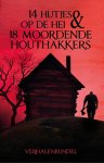 31 Auteurs - 14 Hutjes op de hei & 18 moordende houthakkers