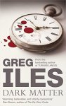 Greg Iles - Dark Matter