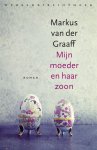 Markus van der Graaff - Mijn moeder en haar zoon