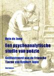 Jong, Hein de - Een psychoanalytische studie van poëzie / geïllustreerd aan de Friesche Tjerne van Gysbert Japix (1603-1666)