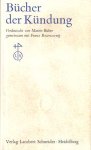Buber, Martin & Franz Rosenzweig - Bucher der Kundung