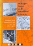 Joop W. de Blij - Oorlog en Verzet in de Prinsenstad  1940-1945. Een overzicht van de gebeurtenissen in Delft in en rond bezettingstijd