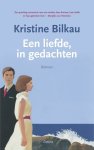 Kristine Bilkau - Een liefde, in gedachten