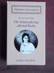 Arnim, Bettina von - Die Sehnsucht hat allemal Recht. Gedichte, Prosa, Briefe