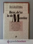 Haitsma, Dr. J. - Deze, deze is de Messias --- De verkondiging van Jezus als de Messias door de voormalige rabbi Christiaan Salomon Duijtsch aan Israël