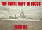 Author Unknown - The Royal Navy in Focus 1950-59