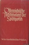 Baldass, Ludwig - Österreichische Tafelmalerei der Spätgotik 1400-1525. Kunstgeschichtliche Übersicht und Katalog der Gemälde