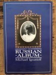 Michael Ignatieff - The Russian Album