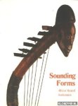 Brincard, Marie-Thérèse (editor) - Sounding Forms. African Musical Instruments