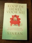 Xinran - Koop de hemel voor mij / de ingrijpende gevolgen van China´s eenkindpolitiek