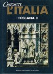  - Conoscere l'Italia Toscana Volume Primo e Volume Secondo