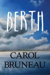 Carol Bruneau - Berth