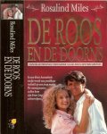 Miles, Rosalind .. Vertaling door Schurink - Voren , - De roos en de doorns .. In een klein Australisch stadje wordt een predikant verliefd op een jong meisje. De consequenties zullen hem zijn leven lang achtervolgen.