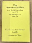 GALL, LOTHAR. - Das Bismarck-Problem in der Geschichtsschreibung nach 1945.