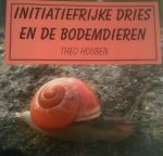 Houben, Theo - Initiatiefrijke Dries en de bodemdieren