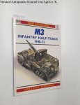Zaloga, Steve: - M3 Infantry Half-Track 1940-73
