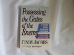 Jacobs, Cindy - Possessing the Gates of the Enemy - A Training Manual for Militant Intercession
