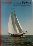 Rienk Wegener Sleeswyk, A. J. Wijnsma - De boeier Friso Fries Statenjacht 1894-1954-1994