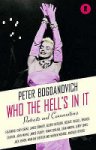 Peter Bogdanovich 54915 - Who the Hell's in It?