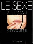 LENNE, Gerard - Le Sexe a l'Ecran.