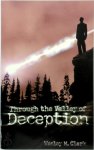 Wesley M. Clark - Through the Valley of Deception