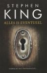 King, Stephen - Alles is Eventueel (cjs) Stephen King (NL-talig) LS 9789024581856 paperback GLOEDNIEUW en strak in de kaft. dit is NIET de Print on Demand versie!