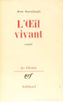 STAROBINSKI, J. - L'oeil vivant. Essai. (Corneille, Racine, Rousseau, Stendhal).