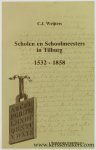 Weijters, C.J. - Scholen en Schoolmeesters in Tilburg 1532 - 1858.