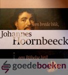 Fieret, W. - Johannes Hoornbeeck *nieuw* --- Een brede blik, een Bijbelse bril