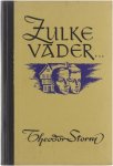 Theodor Storm - Zulke vader