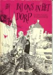 Straaten, Peter van - BIJ ONS IN HET DORP .. een vrolijke geschiedenis voor jong en oud uitgegeven tergelegenheid van de verkiezingen1977