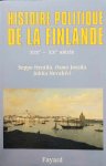 HENTILÄ Seppo, JUSSILA Osmo, NEVAKIVI Jukka - Histoire politique de la Finlande XIXe - XXième siècle HENTILÄ Seppo, JUSSILA Osmo, NEVAKIVI Jukka - Histoire politique de la Finlande XIXe - XXième siècle