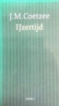 Coetzee, J.M. - IJzertijd