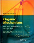 Bruckner, Reinhard - Organic Mechanisms: Reactions, Stereochemistry and Synthesis