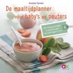 Annabel Karmel - De maaltijdplanner voor baby's en peuters