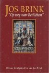 Brink, Jos - Op weg naar Bethlehem. Nieuwe kerstgedichten. Brink, Jos - Op weg naar Bethlehem. Nieuwe kerstgedichten.