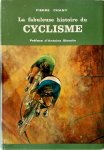 Pierre Chany 155115 - La fabuleuse histoire de cyclisme  Préface d' Antoine Blondin