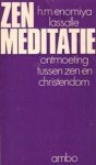 H.M. Enomiya Lassalle, Jan van Driehuis - Zen-meditatie ontmoeting tussen zen en christendom