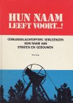 Brug, W.A. - Hun naam leeft voort...! Oorlogsslachtoffers verleenden hun naam aan straten en gebouwen.