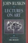 John Ruskin - Lectures on Art