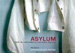 PAYNE, Christopher - Asylum - Inside the Closed World of State Mental Hospitals. With an essay by Oliver Sacks.