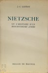 J. C. Lannoy - Nietzsche ou l'histoire d'un égocentrisme athée