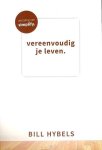 Bill Hybels - Vereenvoudig je leven