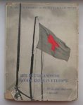 WINCKEL, CH. W.F. & COLACQ BELMONTE, A., - Het Nederlandsche Roode Kruis in Ethiopie. Waar onze vlag eens wapperde.