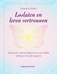 Hühn, Susanne - Loslaten  en leren vertrouwen / spirituele zelfstandigheid en innerlijke heling in twaalf stappen