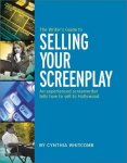 Cynthia Whitcomb 297311 - The Writer's Guide to Selling Your Screenplay