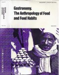 Arnott, Margaret L. (editor) - Gastronomy: The Anthropology of Food and Food Habits Arnott, Margaret L. (editor) - Gastronomy: The Anthropology of Food and Food Habits